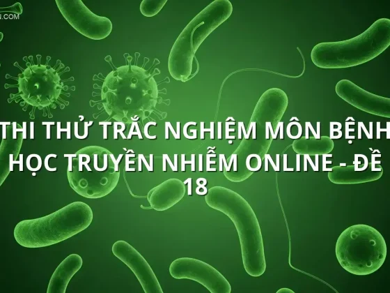 Thi thử trắc nghiệm môn Bệnh học truyền nhiễm online - Đề 18