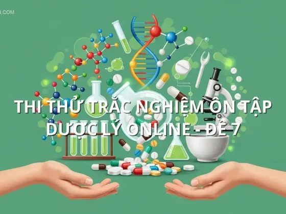 Thi thử trắc nghiệm ôn tập Dược lý online - Đề 7