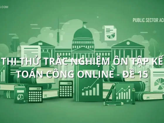 Thi thử trắc nghiệm ôn tập Kế toán công online - Đề 15