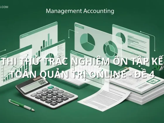 Thi thử trắc nghiệm ôn tập Kế toán quản trị online - Đề 4