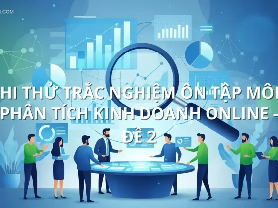 Thi thử trắc nghiệm ôn tập môn Phân tích kinh doanh online - Đề 2