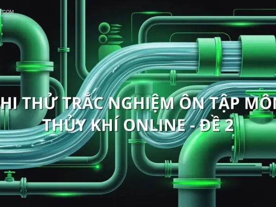 Thi thử trắc nghiệm ôn tập môn Thủy khí online - Đề 2