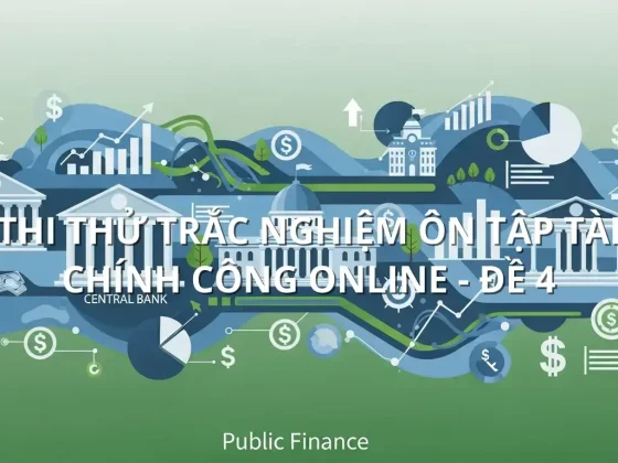 Thi thử trắc nghiệm ôn tập Tài chính công online - Đề 4