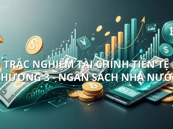 Trắc nghiệm tài chính tiền tệ chương 3 - Ngân sách nhà nước